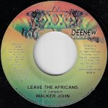 Leave The Africans / Dub - Walker John