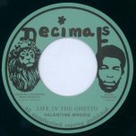 Life In The Ghetto / Ghetto Dub - Valentine Brodie