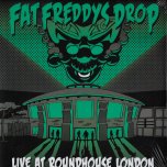 RSD EXCLUSIVE Live At The Roundhouse London - Fat Freddys Drop