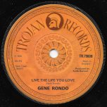 Live The Life You Love  / Ramblin' Man - Gene Rondo