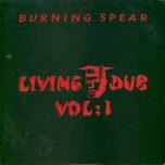 Living Dub Volume I - Burning Spear