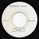 Lonely Night / Play Boy Ver - Bunny And Skitter / Prince Jazzbo