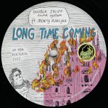 Long Time Coming / Long Time Ver - Double Spliff Sound System Feat Mowty Mahlyka