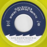 Love Has Found Its Way / Dub Vocal - Maya Hatch And Robert Browne