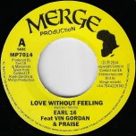 Love Without Feeling / Dub With Feeling - Earl Sixteen Feat Vin Gordon And Praise