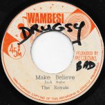Make Believe / Dub - The Royals / King Tubbys