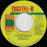 Make It Some Day / One For The Road Rhythm - Anthony B