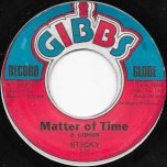 Matter Of Time / B 1444 Ver - Sticky / Joe Gibbs And The Professionals