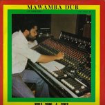 Mawamba Dub Chapter Two - Word Sound And Power