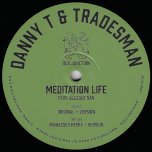 Meditation Life / Ver / Manasseh Remix / Ver  - Danny T And Tradesman Feat Blessed San / Nick Manasseh