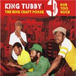 Dub Too Much (Volume 3) - King Tubby Meets The Ring Craft Posse