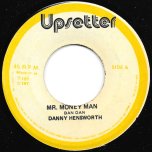 Mr Money Man / Dub Money - Danny Hensworth / The Upsetters