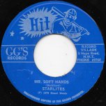 Mr Soft Hands / Jah Jah Gone To Prepare A Place - The Starlites