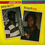 Musical Confrontation  - Nitty Gritty And King Kong