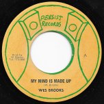 My Mind Is Made Up / Dub In Made - Wes Brooks