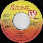 Nah Vote / Stampeed - Anthony B / Owen Reynolds