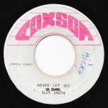 Never Let Go / Never Let Go Ver (Fast Cut) - Slim Smith / Slim And The Soul Vendors