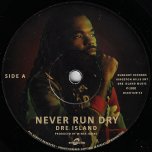 Never Run Dry / Inst - Dre Island