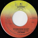 Never Run Short / Livity Riddim - Luciano