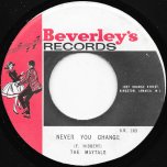 Never You Change / Ver - The Maytals