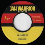 No Capitalist / Down With Capitalism Dub - Ramon Judah / Jah Warrior