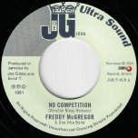 No Competition / Don't Try I - Freddie McGregor And One Vibe Band / Joe Gibbs And The Professionals