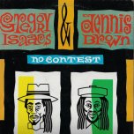 No Contest  - Gregory Isaacs And Dennis Brown
