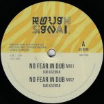 No Fear In Dub Mix 1 / No Fear In Dub Mix 2 / Under Construction Mix 1 / Under Construction Mix 2 - Dub Kazman