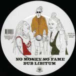 No Money No Fame / Riddim - Dub Libitum / La Panchita Records Band â€Ž