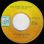 Nuh Have No Beauty / Ver - Blacker Rankin