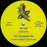Our Tune / Feel Like Making Love / Fe We Dub / Ver - Marie Pierre / Elizabeth Archer And The Equators / Dennis Bovell Feat Henry Matic