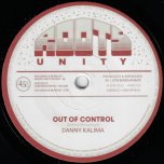 Out Of Control / Ver - Danny Kalima / Roots Unity