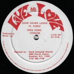 Come Dub Me Now / Over Cover Lover - I Roy / King Kong