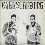 Overstanding - Alpha & Omega