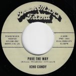 Pave The Way / Pave The Dub - Icho Candy / Yakka