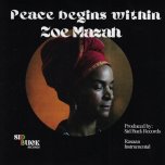 Peace Begins Within / Rasaan Ver - Zoe Mazah