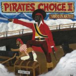 Pirates Choice II  - Various..Various Artists..Al And Freddy..Burning Spear..Freddie McGregor..Owen Gray