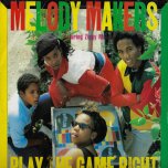 Play The Game Right - Melody Makers Feat Ziggy Marley