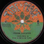 Praise Jah Love / Wisdom Is Drums - Old Owl & The Wings Of Time / The Wings Of Time
