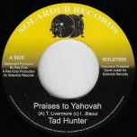 Praises To Yahovah / Yahovah Dub - Tad Hunter / Ras IDub