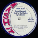 Pride And Joy / Rock To The Rhythm / Joyful Ver - Cornel Campbell / U Brown