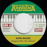 Raggamuffin My Selecta / Cool And Loving Riddim - Supa Bassie / Raggattack