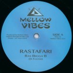 Rastafari / Dub / Royal Chariot Anthem / Royal Dub - Ras Bigga B / Mellow Vibes Players