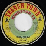 Rebel Reggae / Rebel Reggae Rhythm - Organs