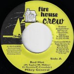 Red Hot / Ver - Mikey General / Firehouse Crew