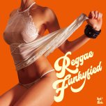 Reggae Funkified - Various: Susan Cadogan / Willie Lindo / Sheila Hylton / Lloyd Charmers