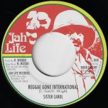 Reggae Gone International / No Love Without Dub - Sister Carol / Jah Life