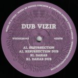Resurrection / Resurrection Dub / Dahab / Dahab Dub - Dub Vizir