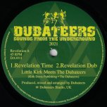 Revelation Time / Revelation Dub / Soundmen / Soundmen Dub - Little Kirk Meets The Dubateers / Carl Meeks Meets The Dubateers