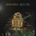 Ride Tru - Akae Beka